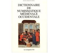 Dictionnaire De Numismatique Médiévale Occidentale