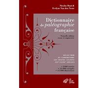 Dictionnaire De Paléographie Française - Découvrir Et Comprendre Les Textes Anciens (Xve-Xviiie Siècle)