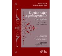 Dictionnaire De Paléographie Française - Découvrir Et Comprendre Les Textes Anciens (Xve-Xviiie Siècle)