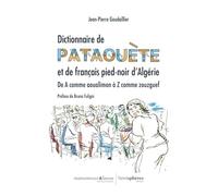 Dictionnaire de pataouète et de français pied-noir d'Algérie