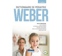 Dictionnaire de pediatrie weber 4e edition - Jean Turgeon - Gaetan Morin Cheneliere Education - relié - Scolaire / Universitaire