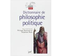 Dictionnaire de philosophie politique de Collectif ,Quadrige ,Philippe Raynaud (Sous la direction de) ( 12 septembre 2003 )