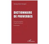 Dictionnaire de proverbes – Français-anglais / Anglais-français – Nouvelle édition
