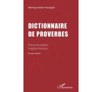 Dictionnaire de proverbes Français-anglais Anglais-français - Nouvelle édition - Monique Brezin-Rossignol - L'harmattan - broché - Dictionnaire et encyclopédie