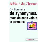 Dictionnaire de synonymes, mots de sens voisin et contraires