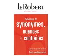 Dictionnaire de synonymes, nuances et contraires: Relié