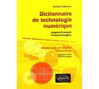 Dictionnaire de Technologie numérique / Dictionary of Digital Technology Dictionary of digital - Michael Robinson - Ellipses - broché - Dictionnaire et encyclopédie
