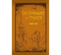 Dictionnaire de Tolkien - David Day - Hachette Heroes - broché - Beau livre
