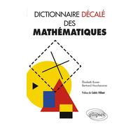 Dictionnaire décalé des mathématiques - Elisabeth Busser - Ellipses - broché - Dictionnaire et encyclopédie