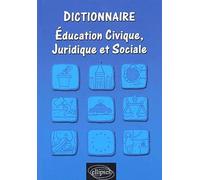 Dictionnaire d'éducation civique, juridique et sociale - Kemoun Boyer-Ben - Ellipses - broché - Scolaire / Universitaire