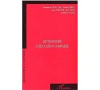 Dictionnaire d'éducation comparée Dominique Groux (Auteur), Soledad Perez (Auteur), Louis Porcher (Auteur), Noritomo Tasaki (Auteur), Val D. Rust (Auteur)