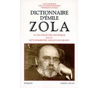 Dictionnaire d'Emile Zola, suivi du "Dictionnaire des Rougon-Macquart"