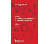 Dictionnaire des abréviations de la langue française: Du mot à l'abréviation et de l'abréviation au mot