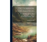 Dictionnaire des Amateurs Français au XVIIe Siècle