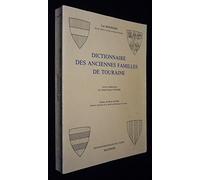 Dictionnaire des anciennes familles de Touraine - Broché