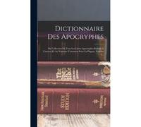 Dictionnaire Des Apocryphes