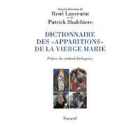 Dictionnaire Des "Apparitions" De La Vierge Marie