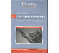 Dictionnaire des armes légères et balistiques Edition français-anglais et anglais-français - Jean-Paul Brunet - Dicoland Lmd - broché - Dictionnaire et encyclopédie