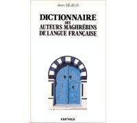 Dictionnaire des auteurs maghrébins de langue française