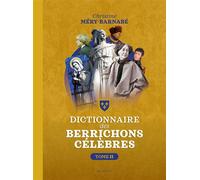 Dictionnaire des berrichons celebres (tome 2) (bp) - Christine Méry-Barnabé - Geste - broché - Dictionnaire et encyclopédie
