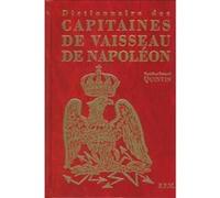 Dictionnaire Des Capitaines De Vaisseau De Napoléon Quintin, Danielle, Quintin, Bernard (Auteur)