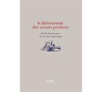 Dictionnaire des causes perdues - Nicole Zimermann - Lattes - broché - Anthologie