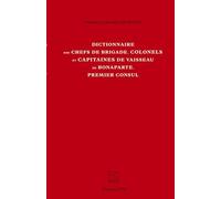 Dictionnaire des chefs de brigade, colonels et capitaines de vaisseau de Bonaparte, premier consul: Kronos N° 64