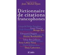 Dictionnaire des citations francophones - Jean-Michel Djian - Lattes - broché - Dictionnaire et encyclopédie