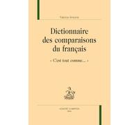 Dictionnaire des comparaisons du français: « C’est tout comme… »
