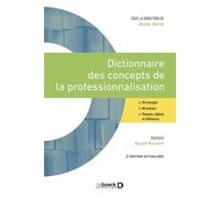 Dictionnaire des concepts de la professionnalisation 2014 - Anne Jorro - De Boeck Supérieur - broché - Dictionnaire et encyclopédie