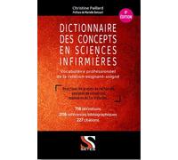 Dictionnaire des concepts en soins infirmiers Vocabulaire professionnel de la relation soignant-soigné, 3ème édition - Christine Paillard - Setes - broché - Scolaire / Universitaire