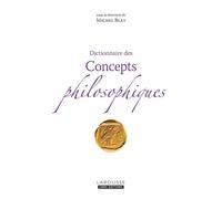 Dictionnaire des concepts philosophiques - Collectif - Larousse - broché - Dictionnaire et encyclopédie