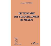 DICTIONNAIRE DES CONQUISTADORS DE MEXICO