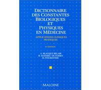 Dictionnaire des constantes biologiques et physiques en médecine: Applications cliniques pratiques