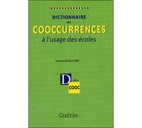 Dictionnaire des cooccurrences a l'usage des ecoles - BEAUCHESNE JACQUES - Guerin Editeur - relié - Dictionnaire et encyclopédie