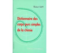Dictionnaire des corps purs simples de la chimie