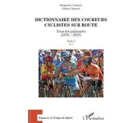 Dictionnaire des coureurs cyclistes sur route: Tous les palmarès (1876-2019) Tome 2 : K-Z Tome 2 : K-Z