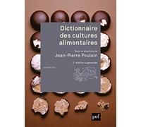 Dictionnaire des cultures alimentaires Jean-Pierre Poulain (Edité par)