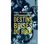 Dictionnaire des destins brisés du rock