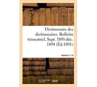 Dictionnaire des dictionnaires. Nouveau Dictionnaire des dictionnaires illustré