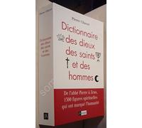Dictionnaire des dieux, des saints et des hommes