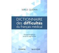 Dictionnaire des difficultés du français médical, 3e éd.