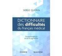 Dictionnaire des difficultés du français médical QUERIN S. (Auteur)