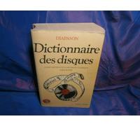 Dictionnaire des disques / guide critique de la musique classique enregistree