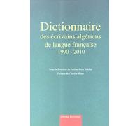 Dictionnaire des écrivains algériens de langue française de 1990 à 2010