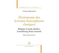Dictionnaire des écrivains francophones classiques