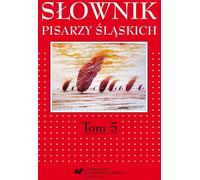 Dictionnaire des écrivains silésiens Vol. 5