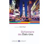 Dictionnaire des Etats-Unis - Daniel Royot - Larousse - broché - Dictionnaire et encyclopédie