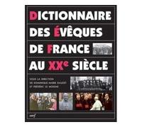 Dictionnaire des évêques de France au XXe siècle - Dauzet Dominique-Marie - Cerf - relié - Dictionnaire et encyclopédie