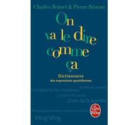 Dictionnaire des expressions quotidiennes - On va le dire comme ça